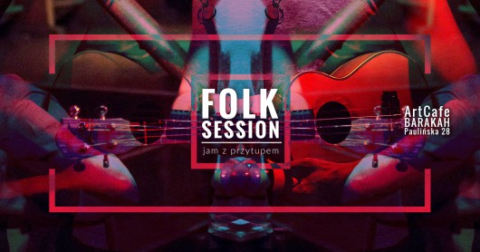 ArtCafe Barakah, „Folk Session” (źródło: materiały prasowe organizatora)