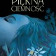 Fabien Vehlmann, Kerascoët, „Piękna ciemność” (źródło: materiały prasowe wydawnictwa)