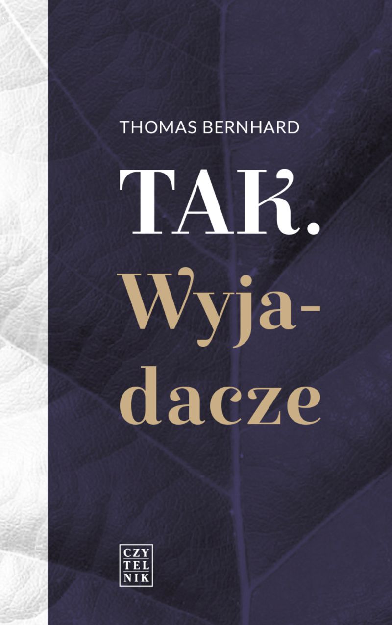 Thomas Bernhard, „Tak. Wyjadacze” (źródło: materiały prasowe wydawnictwa)