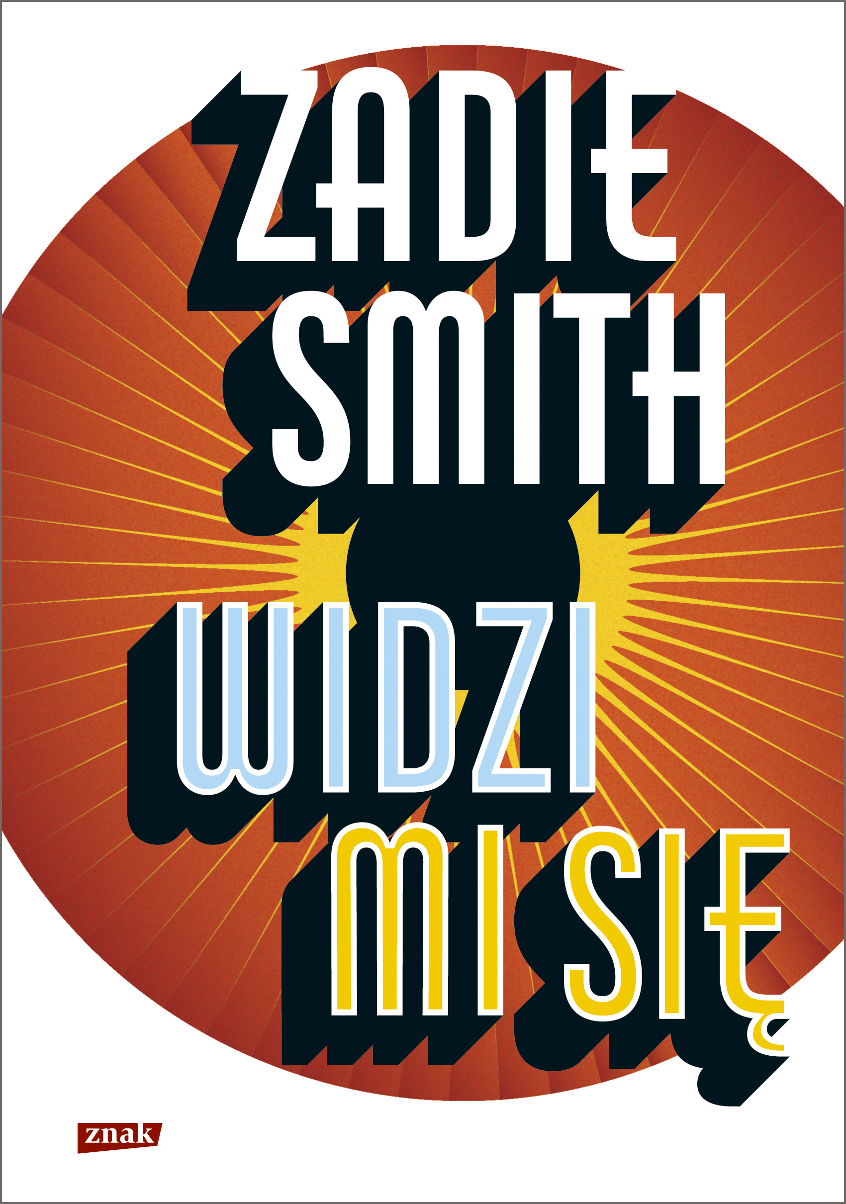 Zadie Smith, „Widzi mi się” (źródło: materiały prasowe wydawcy)