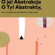 Agata Królak, „O ja! Abstrakcja, O Ty! Abstrakty”, Instytut Dizajnu w Kielcach (źródło: materiały prasowe organizatora)