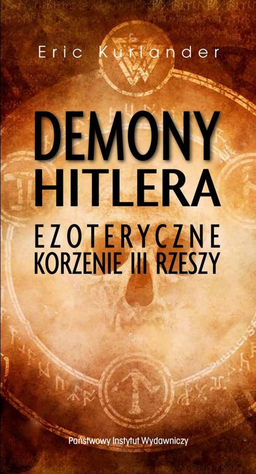 Eric Kurlander, „Demony Hitlera. Ezoteryczne korzenie III Rzeszy” (źródło: materiały prasowe wydawnictwa)