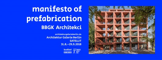 „Manifesto of prefabrication”, Architektur Galerie Berlin (źródło: materiały prasowe organizatorów)
