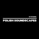 „Polish Soundscapes” (źródło: materiały prasowe organizatora)