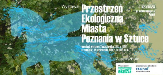 „Przestrzeń ekologiczna Miasta Poznania w sztuce”, Galeria Sztuki Rozruch (źródło: materiały prasowe organizatorów)