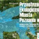 „Przestrzeń ekologiczna Miasta Poznania w sztuce”, Galeria Sztuki Rozruch (źródło: materiały prasowe organizatorów)