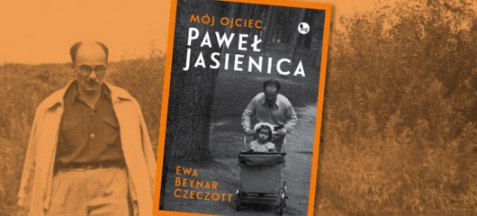 Ewy Beynar-Czeczott, „Mój ojciec, Paweł Jasienica” (źródło: materiały prasowe wydawnictwa)