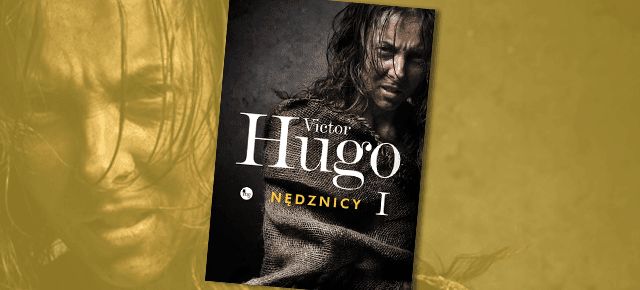 Victor Hugo, „Nędznicy”, tom 1 (źródło: materiały prasowe wydawnictwa)
