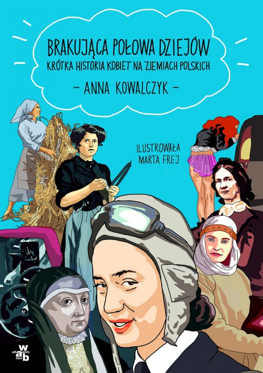 Anna Kowalczyk, „Brakująca połowa dziejów” (źródło: materiały prasowe wydawnictwa)