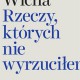 Marcin Wicha, „Rzeczy, których nie wyrzuciłem” (źródło: materiały prasowe wydawnictwa)