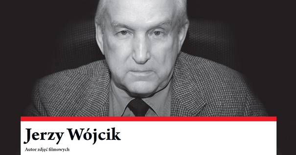 Jerzy Wójcik – autor zdjęć filmowych (źródło: materiały prasowe organizatora)