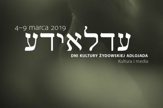 VIII Dni Kultury Żydowskiej ADLOJADA 2019 (źródło: materiały prasowe)