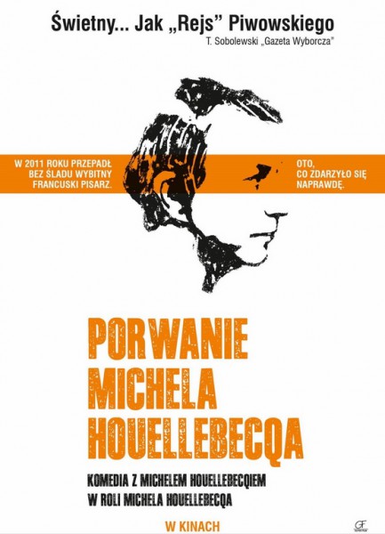 „Porwanie Michela Houellebecqa”, reż. Guillaume Nicloux, plakat (źródło: materiały prasowe)