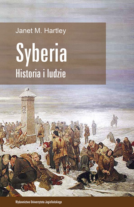Janet M. Hartley, „Syberia. Historia i ludzie” – okładka (źródło: materiały prasowe)