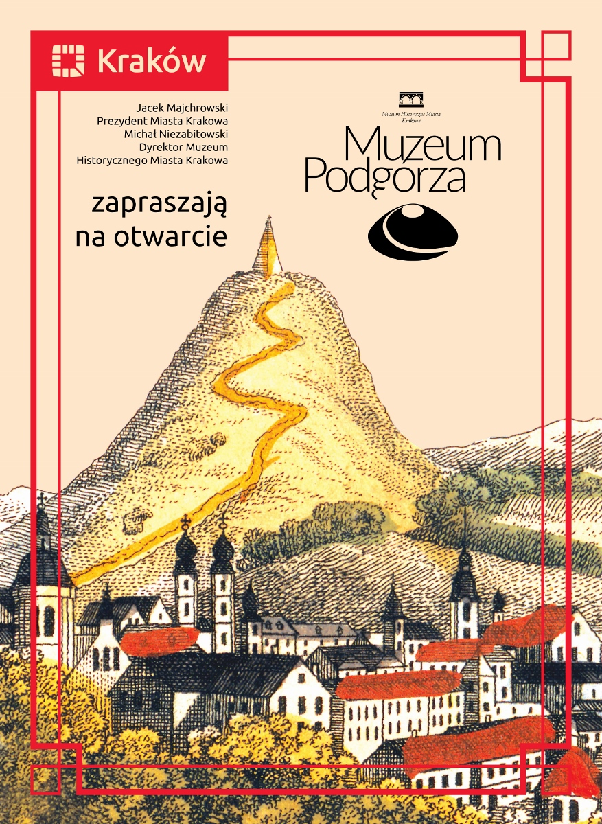 Plakat otwarcia Muzeum Podgórza (źródło: materiały prasowe organizatora)