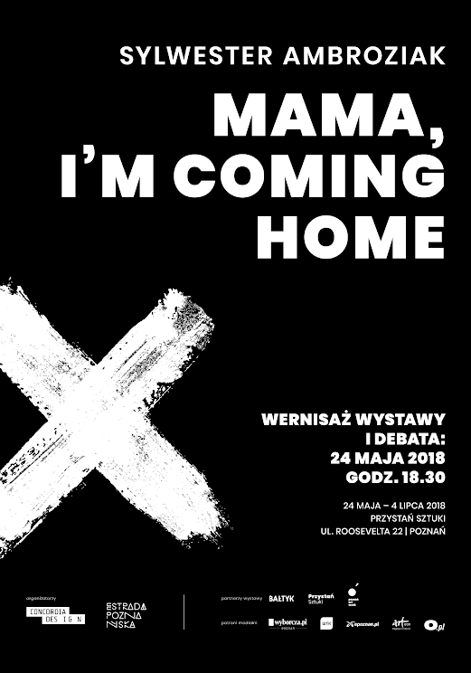 Sylwester Ambroziak „Mama I'm coming home" plakat (źródło: materiały prasowe organizatora)