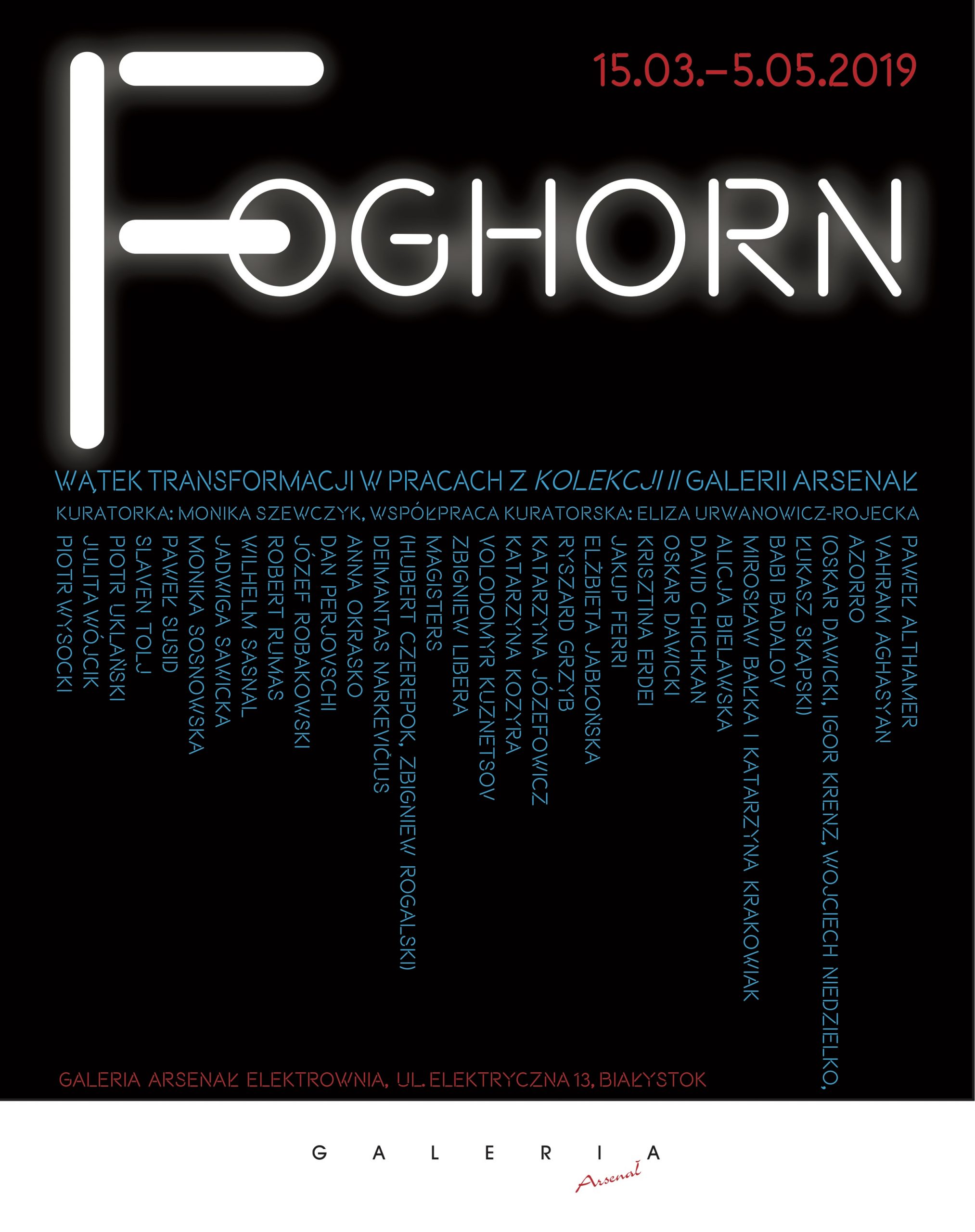 Plakat wystawy: FOGHORN. Wątek transformacji w pracach z Kolekcji II Galerii Arsenał (źródło: materiały prasowe)
